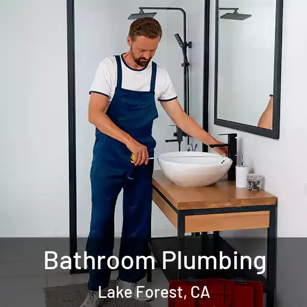  Bathroom Plumbing Lake Forest, CA