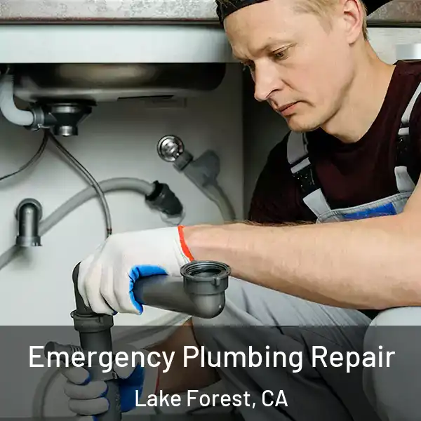  Emergency Plumbing Repair Lake Forest, CA