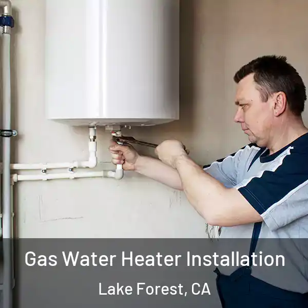  Gas Water Heater Installation Lake Forest, CA
