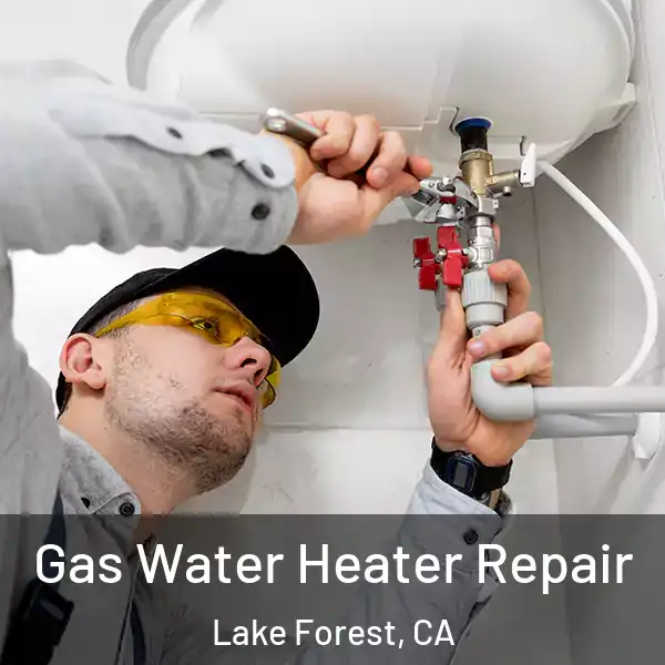  Gas Water Heater Repair Lake Forest, CA
