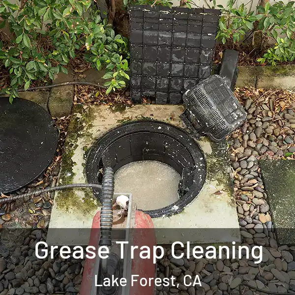  Grease Trap Cleaning Lake Forest, CA
