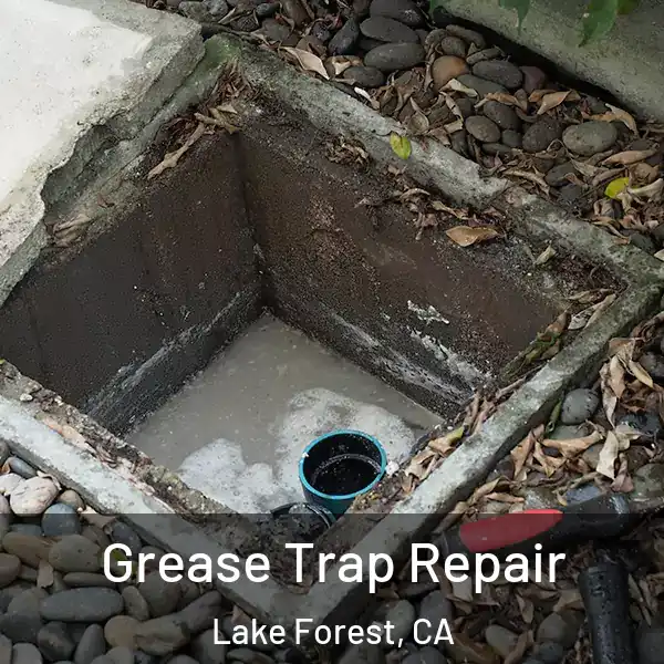  Grease Trap Repair Lake Forest, CA