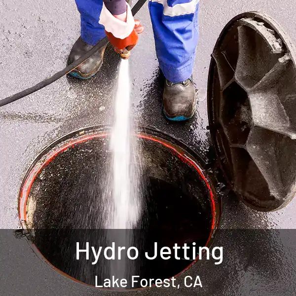  Hydro Jetting Lake Forest, CA