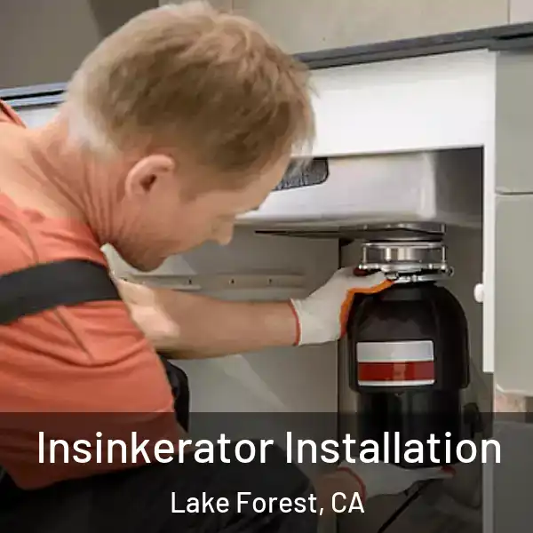  Insinkerator Installation Lake Forest, CA