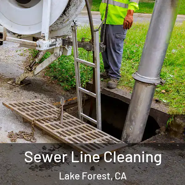  Sewer Line Cleaning Lake Forest, CA