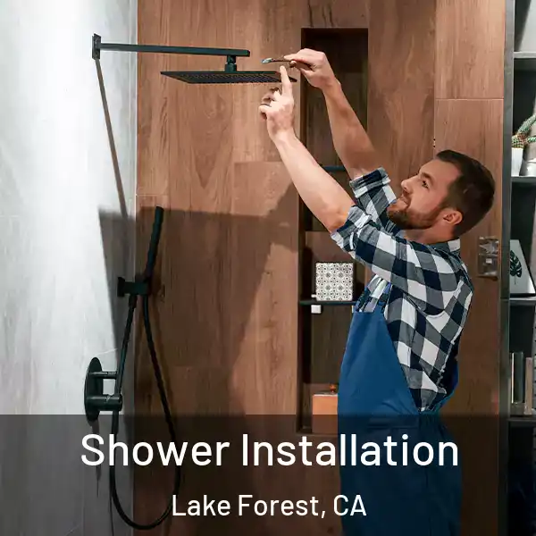  Shower Installation Lake Forest, CA