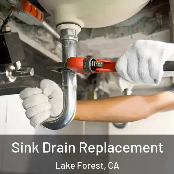  Sink Drain Replacement Lake Forest, CA
