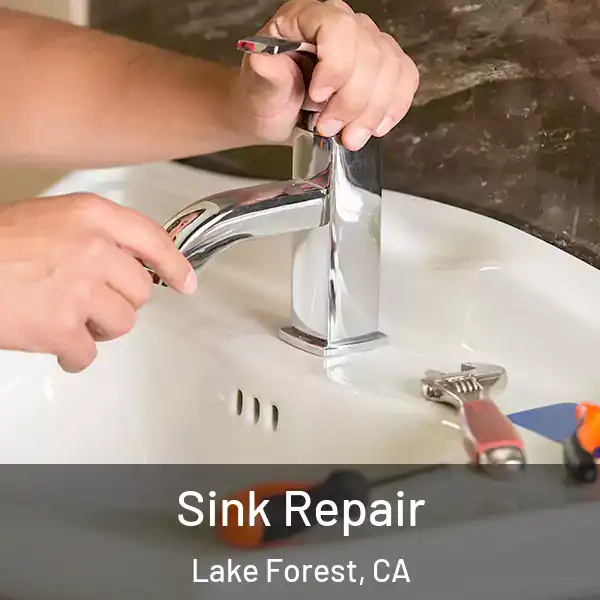  Sink Repair Lake Forest, CA