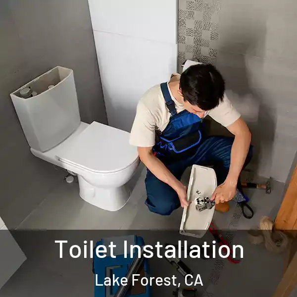  Toilet Installation Lake Forest, CA