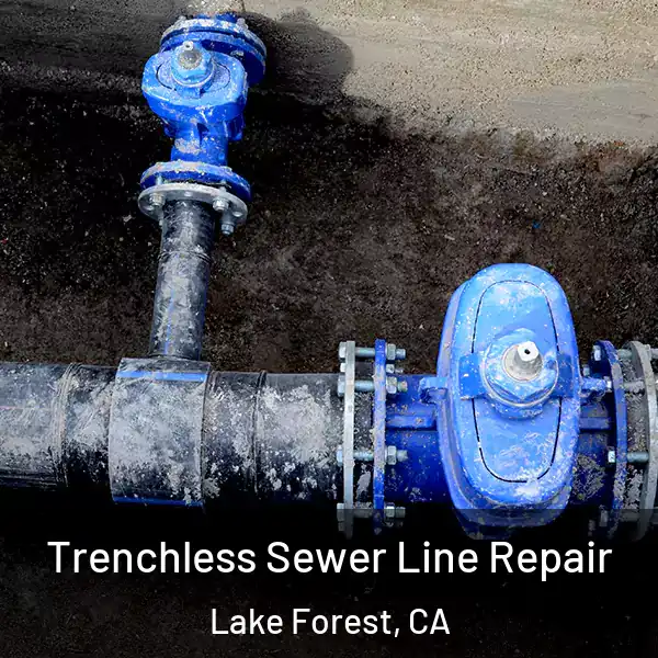  Trenchless Sewer Line Repair Lake Forest, CA