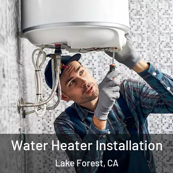  Water Heater Installation Lake Forest, CA