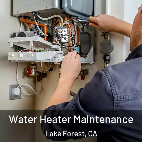 Water Heater Maintenance Lake Forest, CA