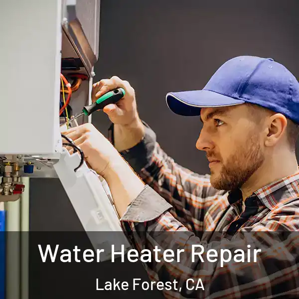  Water Heater Repair Lake Forest, CA