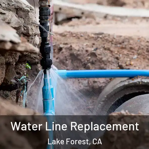  Water Line Replacement Lake Forest, CA