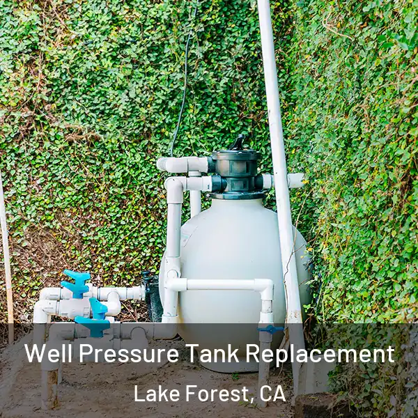  Well Pressure Tank Replacement Lake Forest, CA